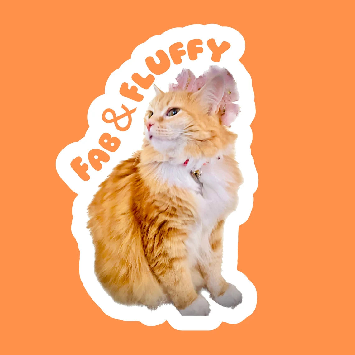 Fluffy Cat Sticker for Laptop, Water Bottle, Phone - "Fab & Fluffy" Orange Cat Water Resistant Laminated Sticker