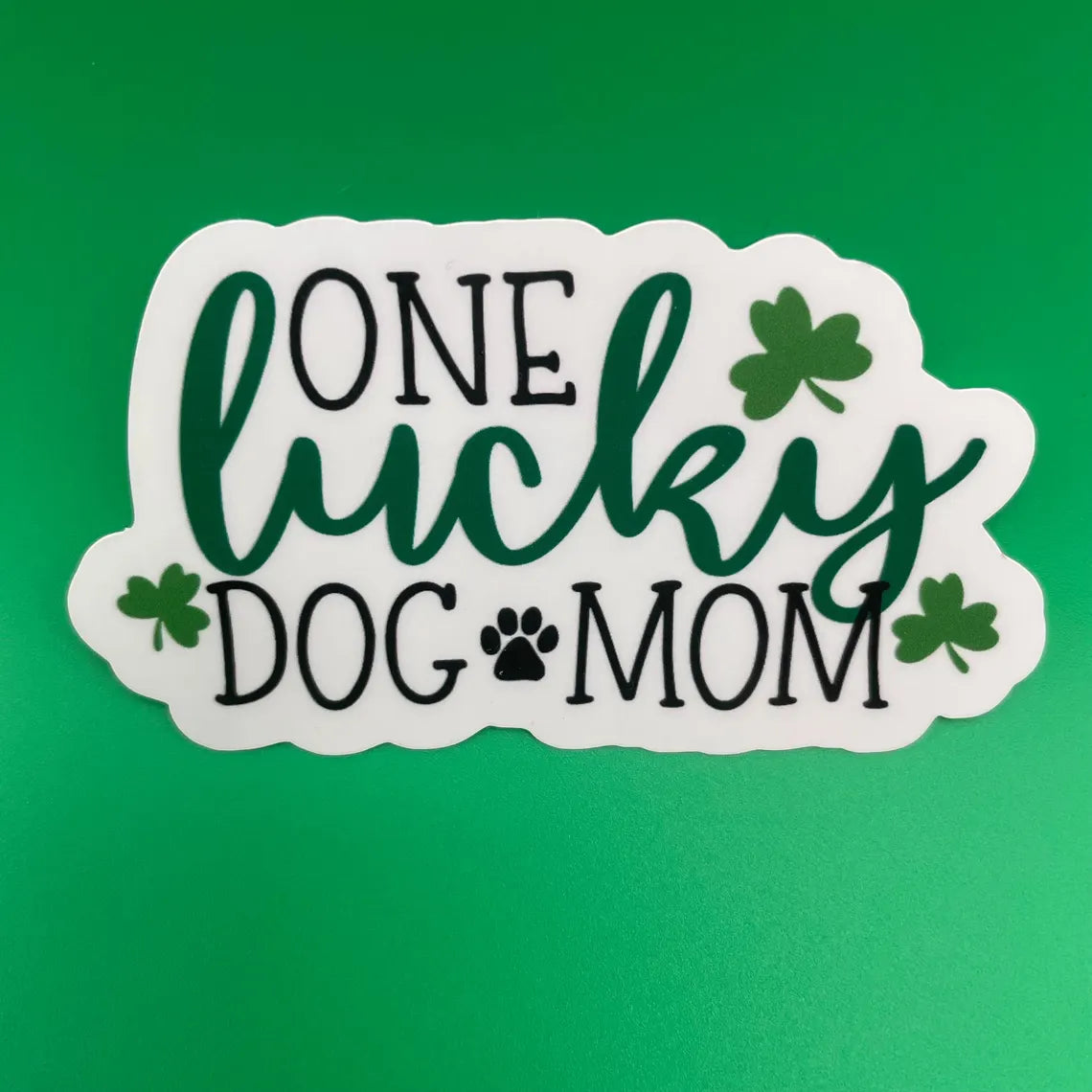 Lucky Dog Mom Water-Resistant Sticker Gift for St Patrick’s Day (Free Shipping)